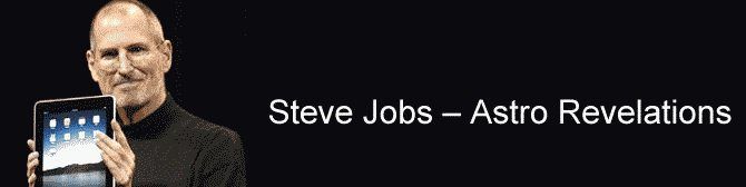 Steve Jobs - Astro Revelations