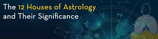 Les 12 maisons de l'astrologie et leur signification