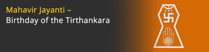Mahavir Jayanti - Geburtstag des Tirthankara