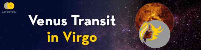 Kesan Transit Venus di Virgo pada 11 Ogos 2021