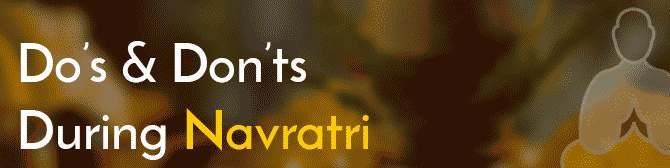 Τι να κάνετε και τι να μην κάνετε κατά τη διάρκεια του Navratri