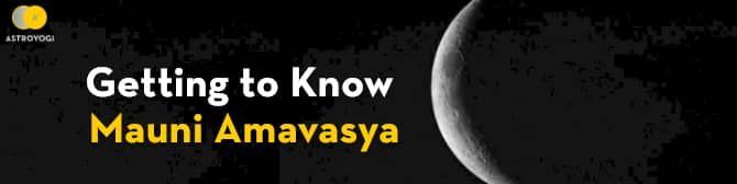 Conoscere Mauni Amavasya